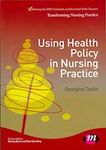 Using Health Policy in Nursing Practice