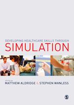 Developing Healthcare Skills through Simulation