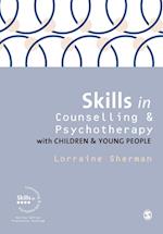 Skills in Counselling and Psychotherapy with Children and Young People