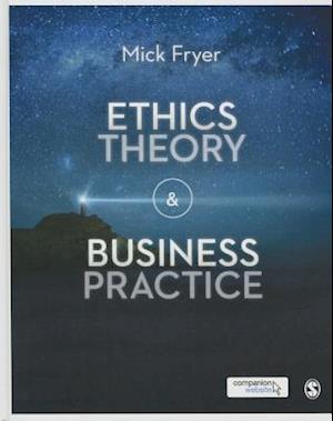 Ethics Theory and Business Practice