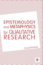 Epistemology and Metaphysics for Qualitative Research