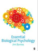 Essential Biological Psychology