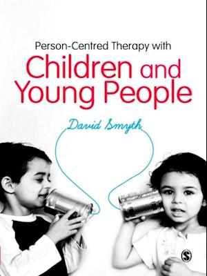 Person-Centred Therapy with Children and Young People