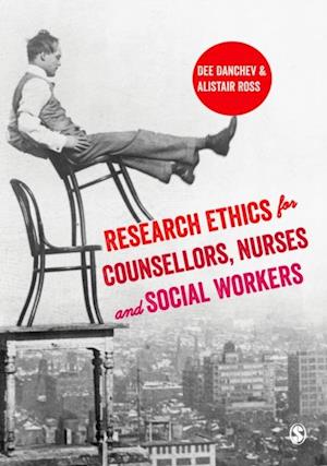 Research Ethics for Counsellors, Nurses & Social Workers