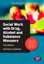 Social Work with Drug, Alcohol and Substance Misusers