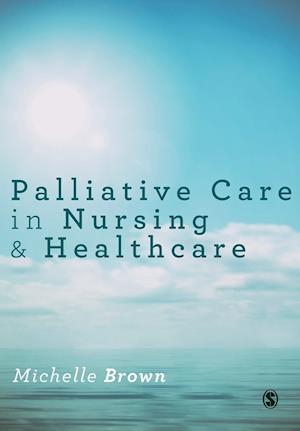 Palliative Care in Nursing and Healthcare