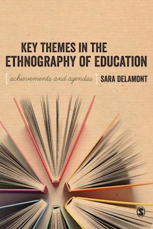 Key Themes in the Ethnography of Education