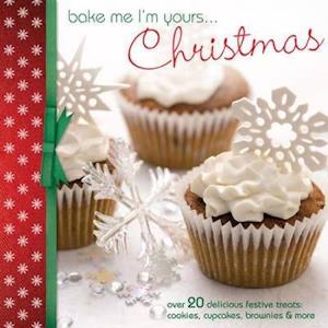 Bake Me I'm Yours...Christmas