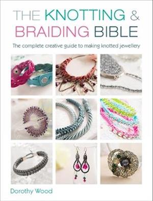 The Knotting & Braiding Bible