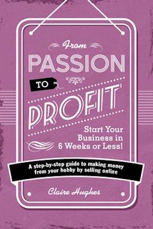 From Passion to Profit