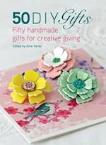 50 DIY Gifts: Fifty handmade gifts for creative giving 