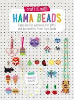 Craft it With Hama Beads: Easy and patterns for gifts and accessories from fuse beads 