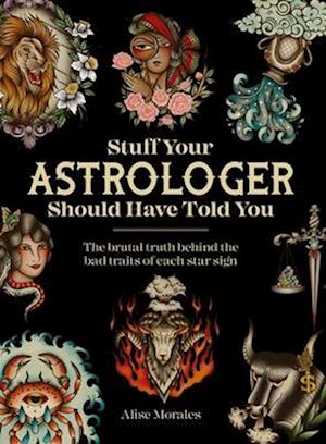Stuff Your Astrologer Should Have Told You