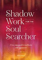 Shadow Work for the Soul Searcher