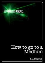 How to Go to a Medium