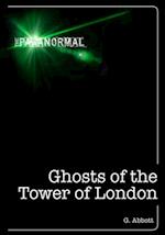 Ghosts of the Tower of London