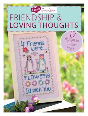 I Love Cross Stitch - Friendship & Loving Thoughts