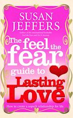 Feel The Fear Guide To... Lasting Love