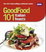 Good Food: 101 Italian Feasts