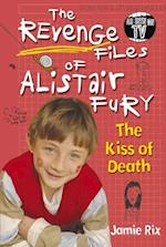 Revenge Files of Alistair Fury: The Kiss of Death