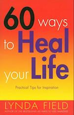 60 Ways To Heal Your Life