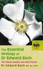 Essential Writings of Dr Edward Bach