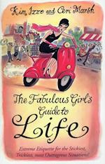 The Fabulous Girl''s Guide To Life