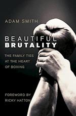 Beautiful Brutality: The Family Ties at the Heart of Boxing