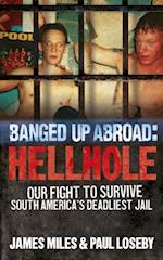 Banged Up Abroad: Hellhole