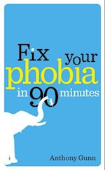 Fix Your Phobia in 90 Minutes