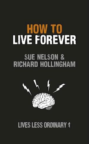 How to Live Forever