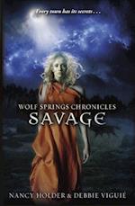 Wolf Springs Chronicles: Savage