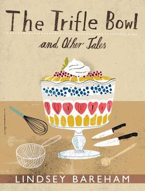 Trifle Bowl and Other Tales