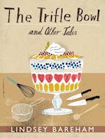 Trifle Bowl and Other Tales