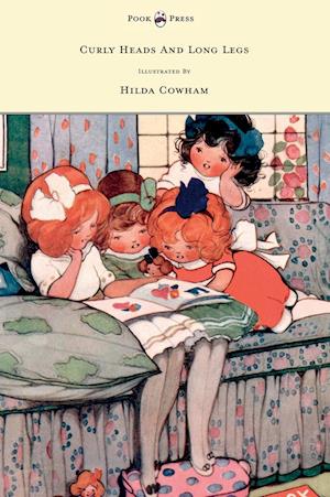 Curly Heads and Long Legs - Illustrated by Hilda Cowham