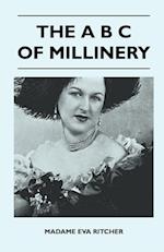 Madame Eva Ritcher: A B C Of Millinery