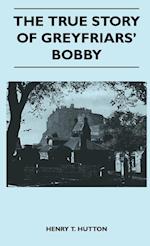 TRUE STORY OF GREYFRIARS BOBBY