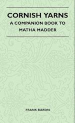 Cornish Yarns - A Companion Book to Ma'tha Madder