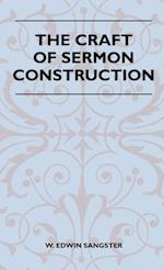 The Craft Of Sermon Construction