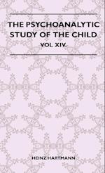 The Psychoanalytic Study Of The Child - Vol XIV.