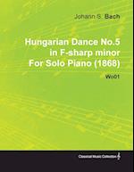 Hungarian Dance No.5 in F-Sharp Minor by Johannes Brahms for Solo Piano (1868) Wo01