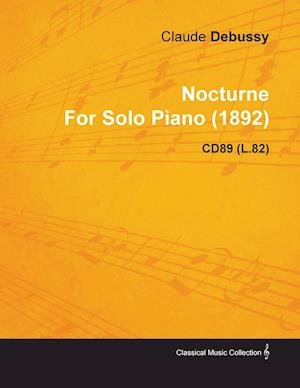 Nocturne by Claude Debussy for Solo Piano (1892) Cd89 (L.82)