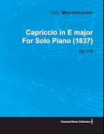 Capriccio in E Major by Felix Mendelssohn for Solo Piano (1837) Op.118
