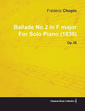 BALLADE NO2 IN F MAJOR BY FR D