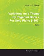 Variations on a Theme by Paganini Book 2 by Johannes Brahms for Solo Piano (1863) Op.35