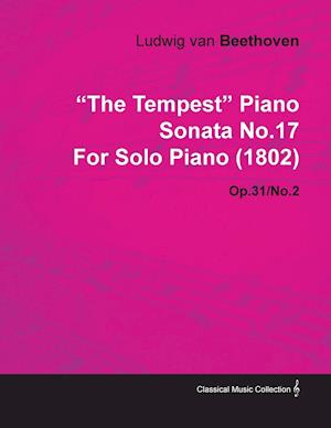 "The Tempest" - Piano Sonata No. 17 - Op. 31/No. 2 - For Solo Piano