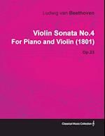 Violin Sonata - No. 4 - Op. 23 - For Piano and Violin;With a Biography by Joseph Otten