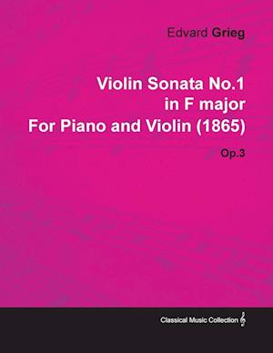 Grieg, E: Violin Sonata No.1 in F Major by Edvard Grieg for