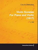 Violin Sonatas by Claude Debussy for Piano and Violin (1917) L.140