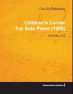 Children's Corner by Claude Debussy for Solo Piano (1908) Cd119/L.113